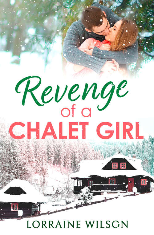 Book cover of Revenge of a Chalet Girl: (a Novella) (ePub edition) (Ski Season #3)