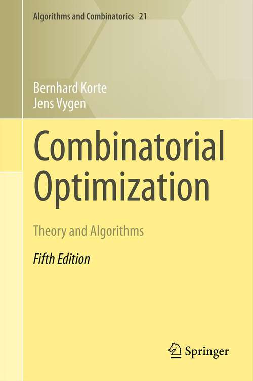 Book cover of Combinatorial Optimization: Theory and Algorithms (5th ed. 2012) (Algorithms and Combinatorics #21)