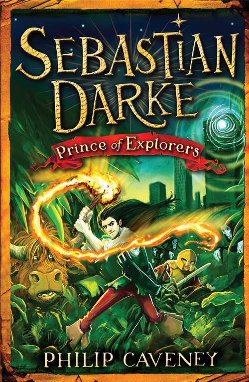 Book cover of Sebastian Darke: Prince Of Explorers (Sebastian Darke #3)