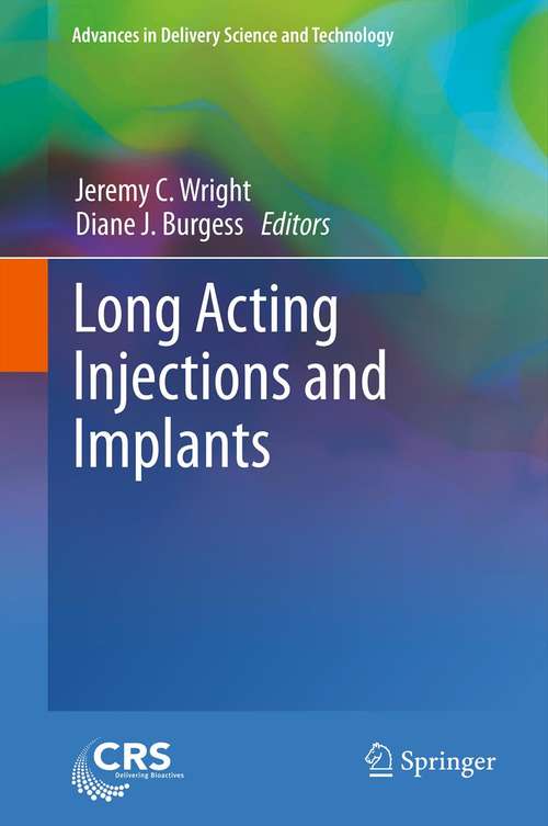 Book cover of Long Acting Injections and Implants (2012) (Advances in Delivery Science and Technology)