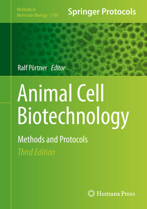 Book cover of Animal Cell Biotechnology: Methods and Protocols (3rd ed. 2014) (Methods in Molecular Biology #1104)