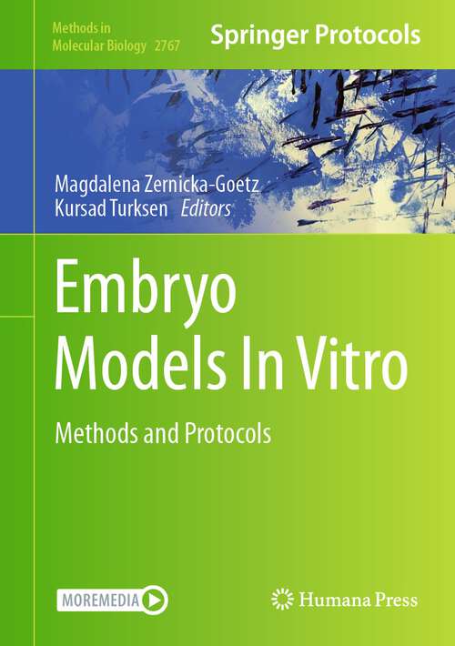 Book cover of Embryo Models In Vitro: Methods and Protocols (1st ed. 2024) (Methods in Molecular Biology #2767)