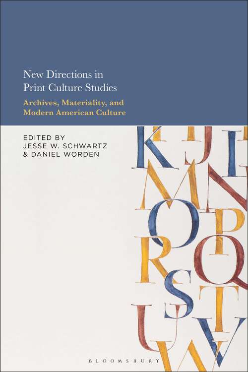 Book cover of New Directions in Print Culture Studies: Archives, Materiality, and Modern American Culture