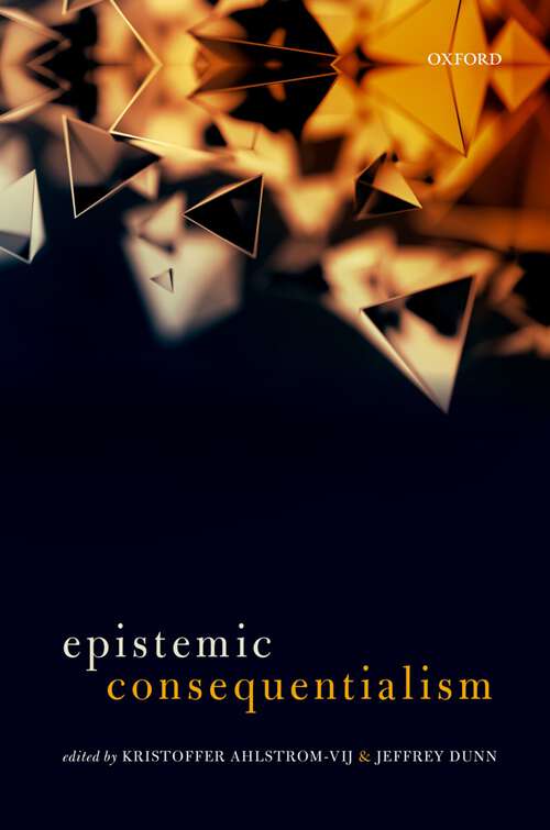 Book cover of Epistemic Consequentialism