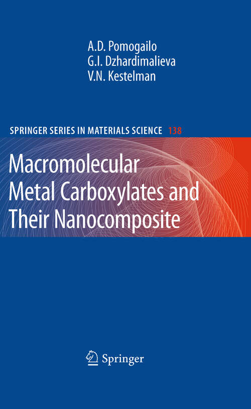 Book cover of Macromolecular Metal Carboxylates and Their Nanocomposites (2010) (Springer Series in Materials Science #138)