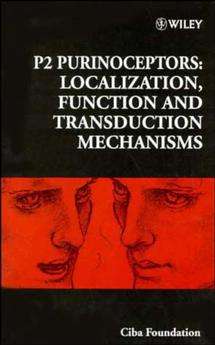 Book cover of P2 Purinoceptors: Localization, Function and Transduction Mechanisms (Novartis Foundation Symposia #198)