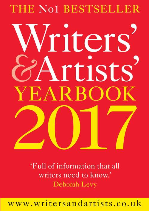 Book cover of Writers' & Artists' Yearbook 2017 (Writers' and Artists')