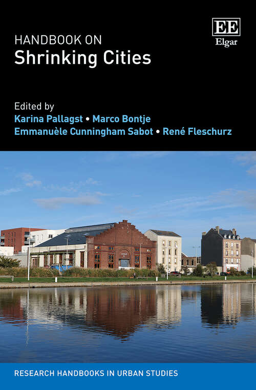 Book cover of Handbook on Shrinking Cities (Research Handbooks in Urban Studies series)