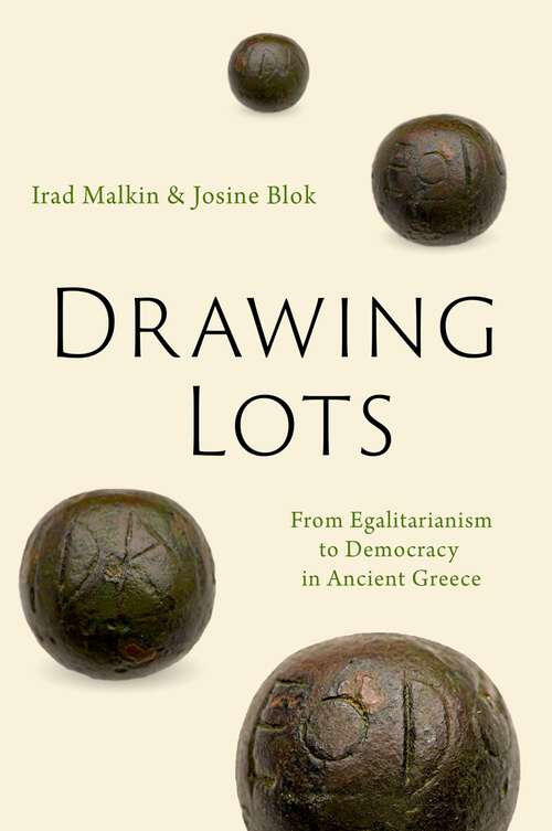 Book cover of Drawing Lots: From Egalitarianism to Democracy in Ancient Greece