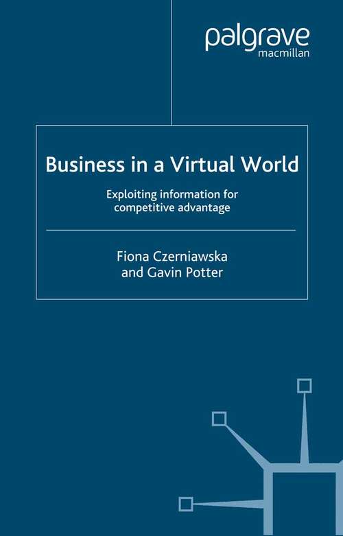 Book cover of Business in a Virtual World: Exploiting Information for Competitive Advantage (1998)