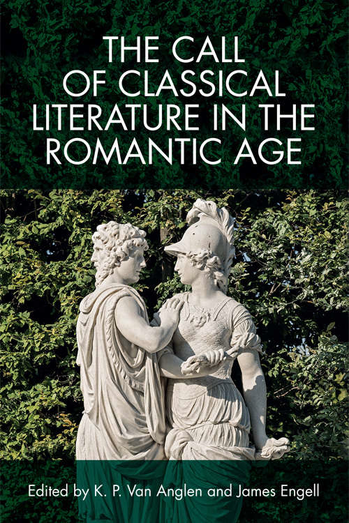 Book cover of The Call of Classical Literature in the Romantic Age