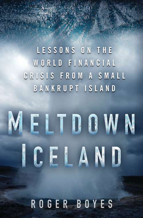 Book cover of Meltdown Iceland: Lessons on the World Financial Crisis from a Small Bankrupt Island