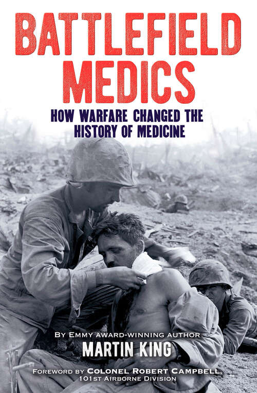 Book cover of Battlefield Medics: How Warfare Changed the History of Medicine