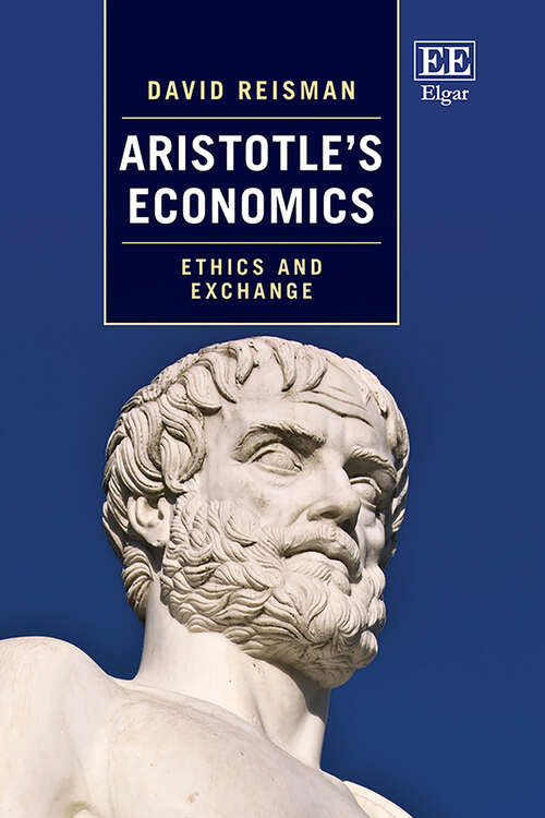 Book cover of Aristotle’s Economics: Ethics and Exchange