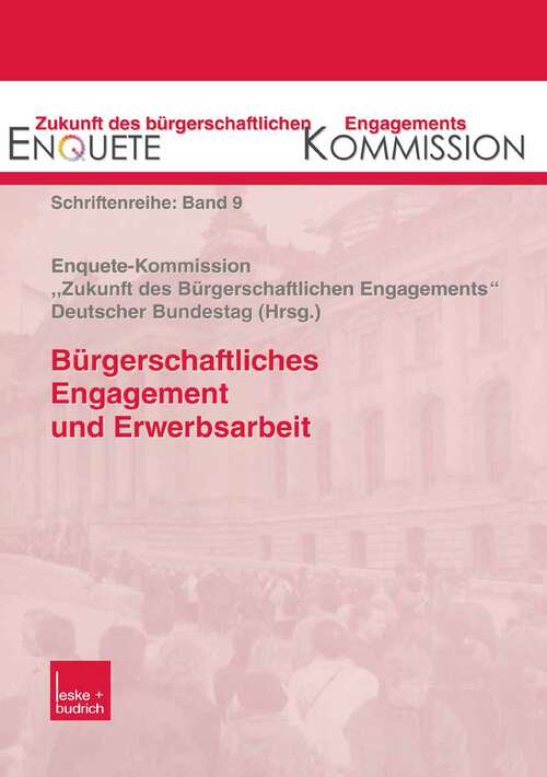 Book cover of Bürgerschaftliches Engagement und Erwerbsarbeit (2002) (Zukunft des Bürgerschaftlichen Engagements (Enquete-Kommission) #9)