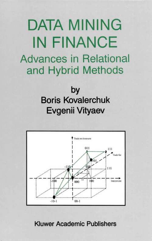 Book cover of Data Mining in Finance: Advances in Relational and Hybrid Methods (2000) (The Springer International Series in Engineering and Computer Science #547)
