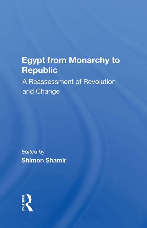 Book cover of Egypt From Monarchy To Republic: A Reassessment Of Revolution And Change