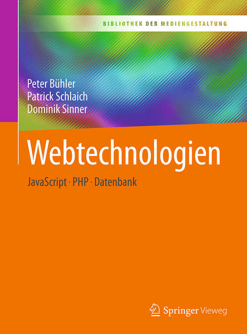 Book cover of Webtechnologien: JavaScript – PHP – Datenbank (Bibliothek der Mediengestaltung)