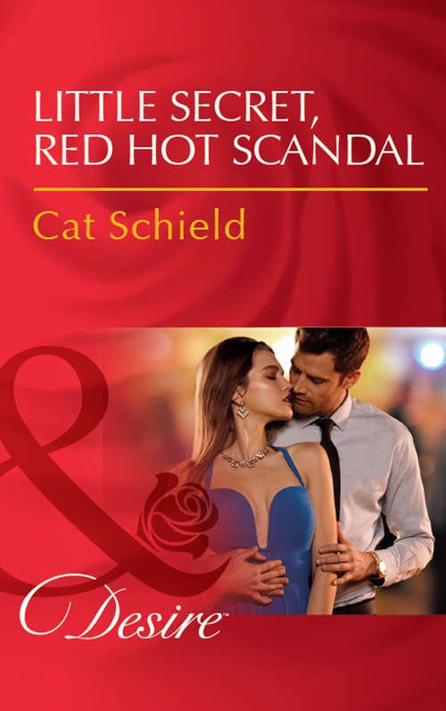 Book cover of Little Secret, Red Hot Scandal: Little Secret, Red Hot Scandal (las Vegas Nights, Book 5) / Tycoon Cowboy's Baby Surprise (the Wild Caruthers, Book 1) (ePub edition) (Las Vegas Nights #5)