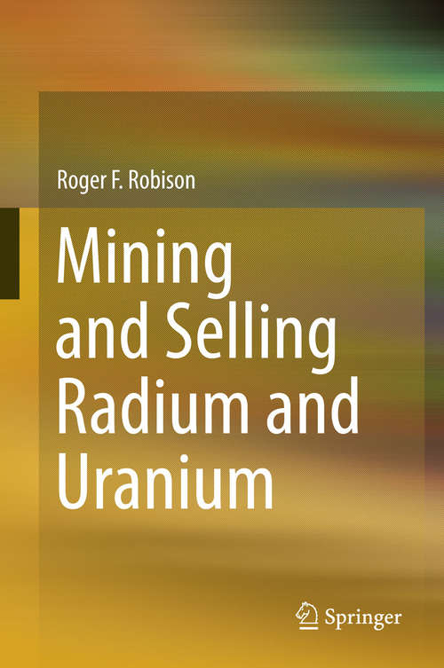 Book cover of Mining and Selling Radium and Uranium (2015)