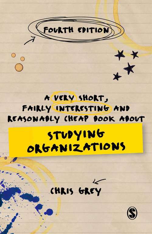 Book cover of A Very Short, Fairly Interesting and Reasonably Cheap Book About Studying Organizations (4th edition)