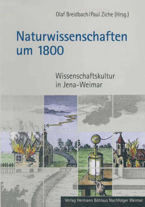 Book cover of Naturwissenschaften um 1800: Wissenschaftskultur in Jena–Weimar (1. Aufl. 2001)