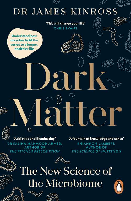 Book cover of Dark Matter: The New Science of the Microbiome