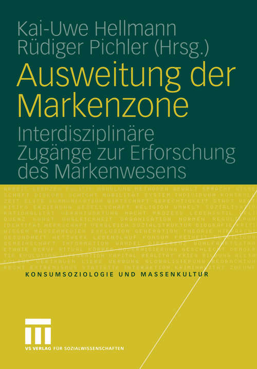 Book cover of Ausweitung der Markenzone: Interdisziplinäre Zugänge zur Erforschung des Markenwesens (2005) (Konsumsoziologie und Massenkultur)