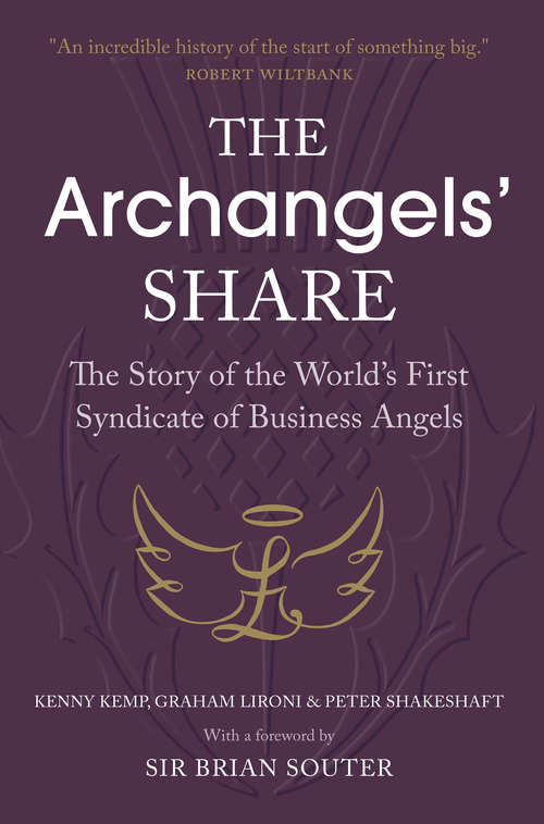 Book cover of The Archangels' Share: The Story of the World's First Syndicate of Business Angels