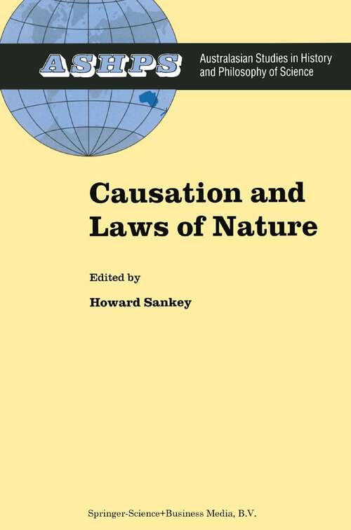 Book cover of Causation and Laws of Nature (1999) (Studies in History and Philosophy of Science #14)