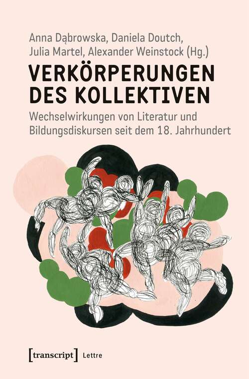 Book cover of Verkörperungen des Kollektiven: Wechselwirkungen von Literatur und Bildungsdiskursen seit dem 18. Jahrhundert (Lettre)