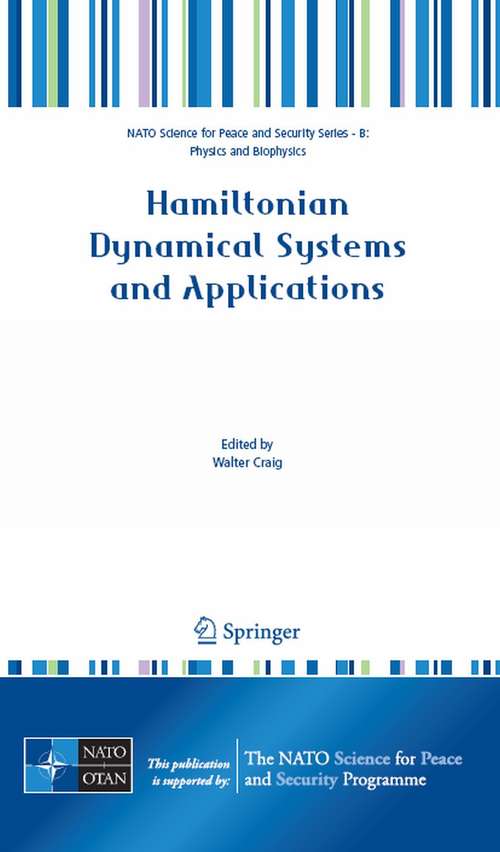 Book cover of Hamiltonian Dynamical Systems and Applications (2008) (NATO Science for Peace and Security Series B: Physics and Biophysics)