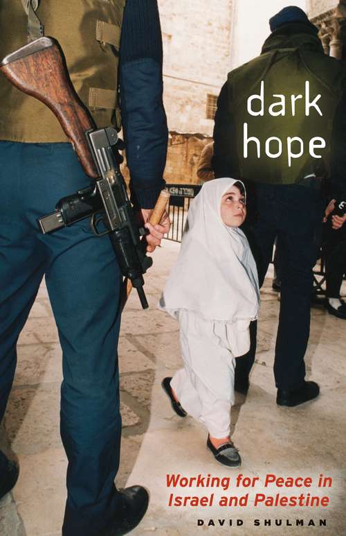 Book cover of Dark Hope: Working for Peace in Israel and Palestine