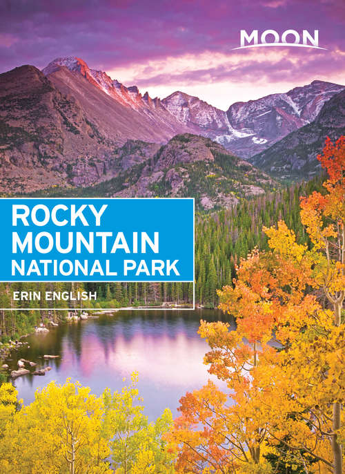 Book cover of Moon Rocky Mountain National Park (Travel Guide)