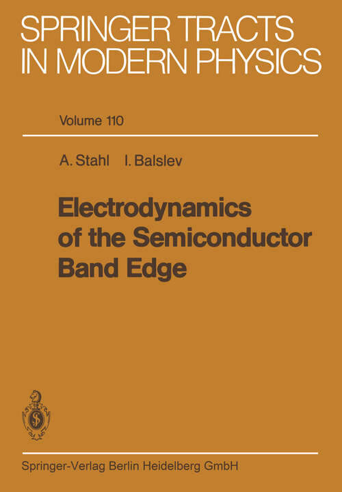 Book cover of Electrodynamics of the Semiconductor Band Edge (1987) (Springer Tracts in Modern Physics #110)