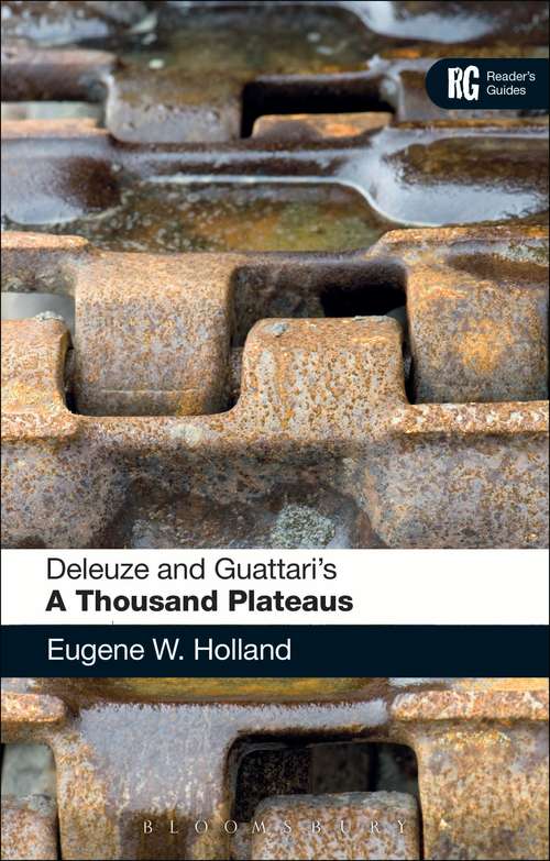Book cover of Deleuze and Guattari's 'A Thousand Plateaus': A Reader's Guide (Reader's Guides)