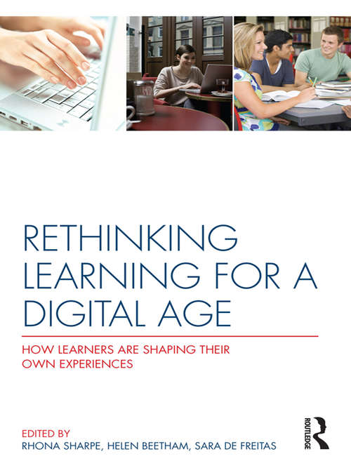 Book cover of Rethinking Learning for a Digital Age: How Learners are Shaping their Own Experiences