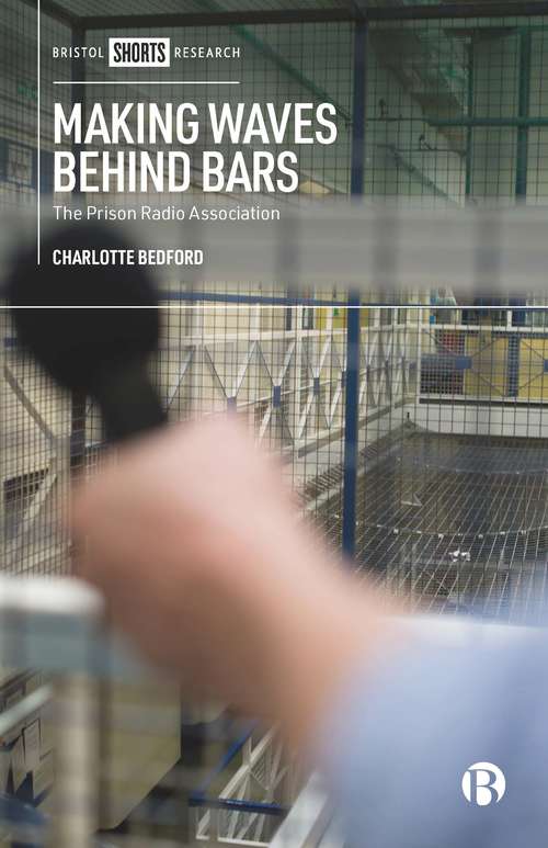 Book cover of Making waves behind bars: The Prison Radio Association