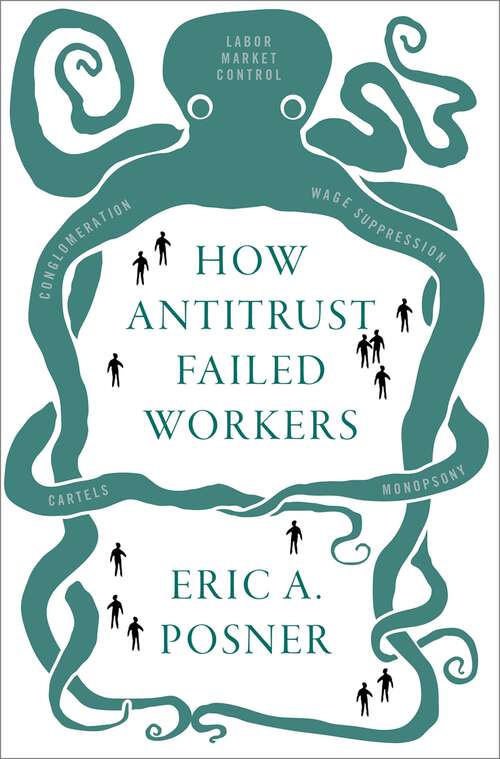 Book cover of How Antitrust Failed Workers