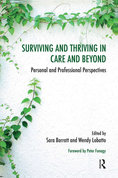 Book cover of Surviving and Thriving in Care and Beyond: Personal and Professional Perspectives (The Systemic Thinking and Practice Series)