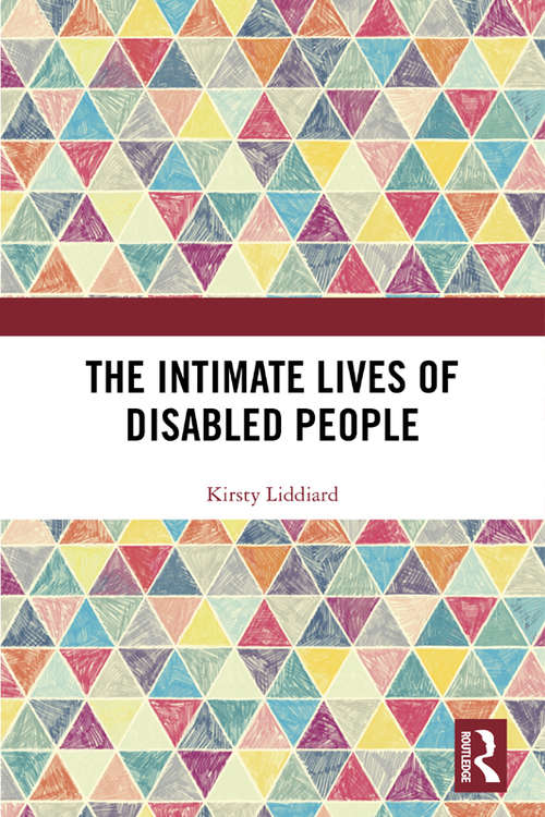 Book cover of The Intimate Lives of Disabled People: Sex and Relationships