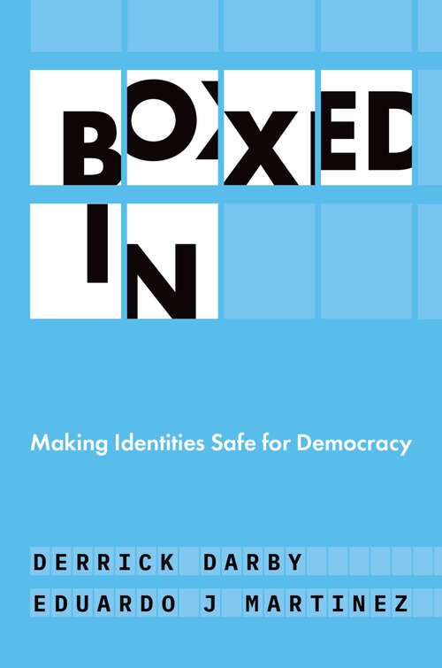 Book cover of Boxed In: Making Identities Safe for Democracy