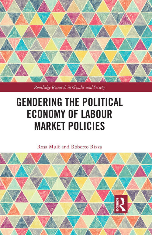 Book cover of Gendering the Political Economy of Labour Market Policies (Routledge Research in Gender and Society)