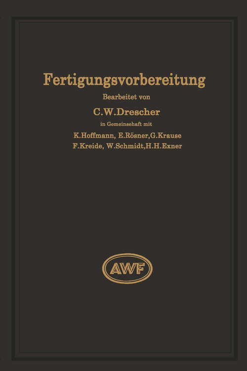 Book cover of Fertigungsvorbereitung als Grundlage der Arbeitsvorbereitung (1932)