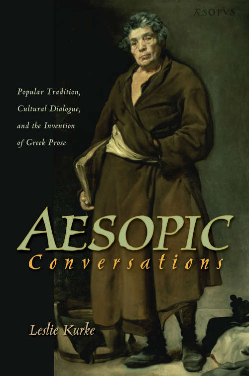 Book cover of Aesopic Conversations: Popular Tradition, Cultural Dialogue, and the Invention of Greek Prose (PDF)