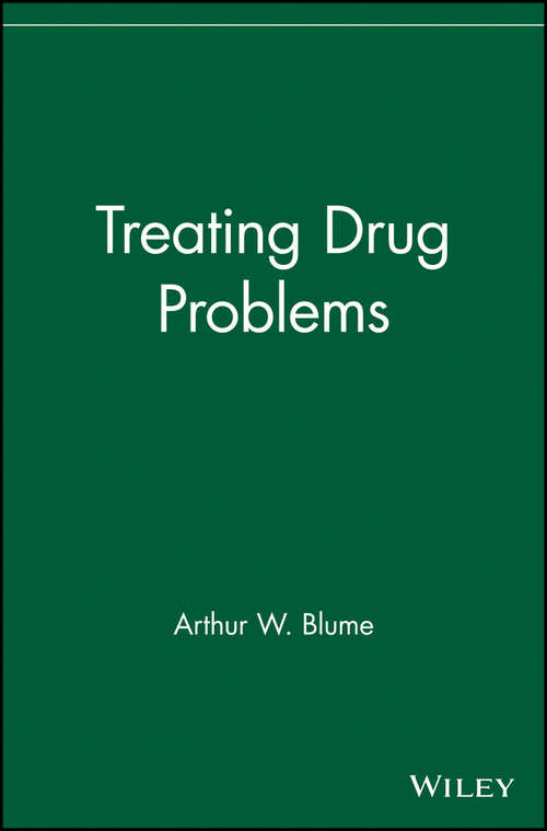 Book cover of Treating Drug Problems (Wiley Treating Addictions series #1)