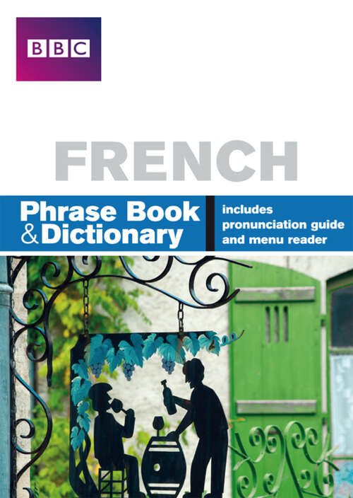 Book cover of BBC FRENCH PHRASE BOOK & DICTIONARY (Phrasebook)