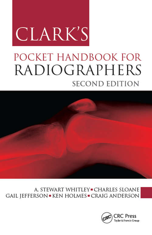 Book cover of Clark's Pocket Handbook for Radiographers (2) (Clark's Companion Essential Guides)