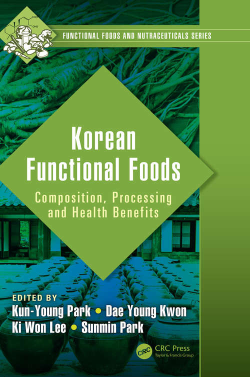 Book cover of Korean Functional Foods: Composition, Processing and Health Benefits (Functional Foods and Nutraceuticals)