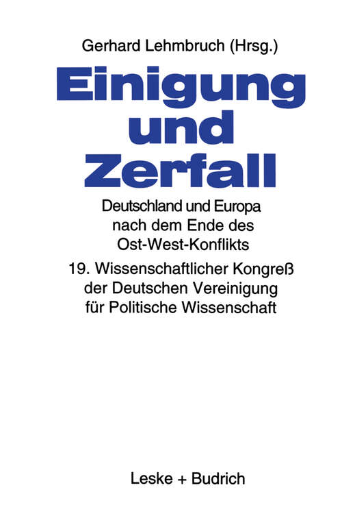 Book cover of Einigung und Zerfall: 19. Wissenschaftlicher Kongreß der Deutschen Vereinigung für Politische Wissenschaft (1995)